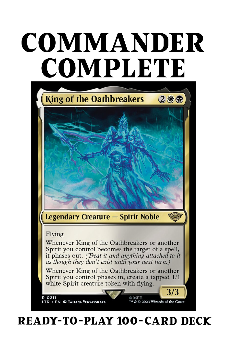King of the Oathbreakers LotR SPIRITS PHASING Magic MTG Custom Command CommanderComplete King of the Oathbreakers LotR SPIRITS PHASING Magic MTG Custom Command CommanderComplete