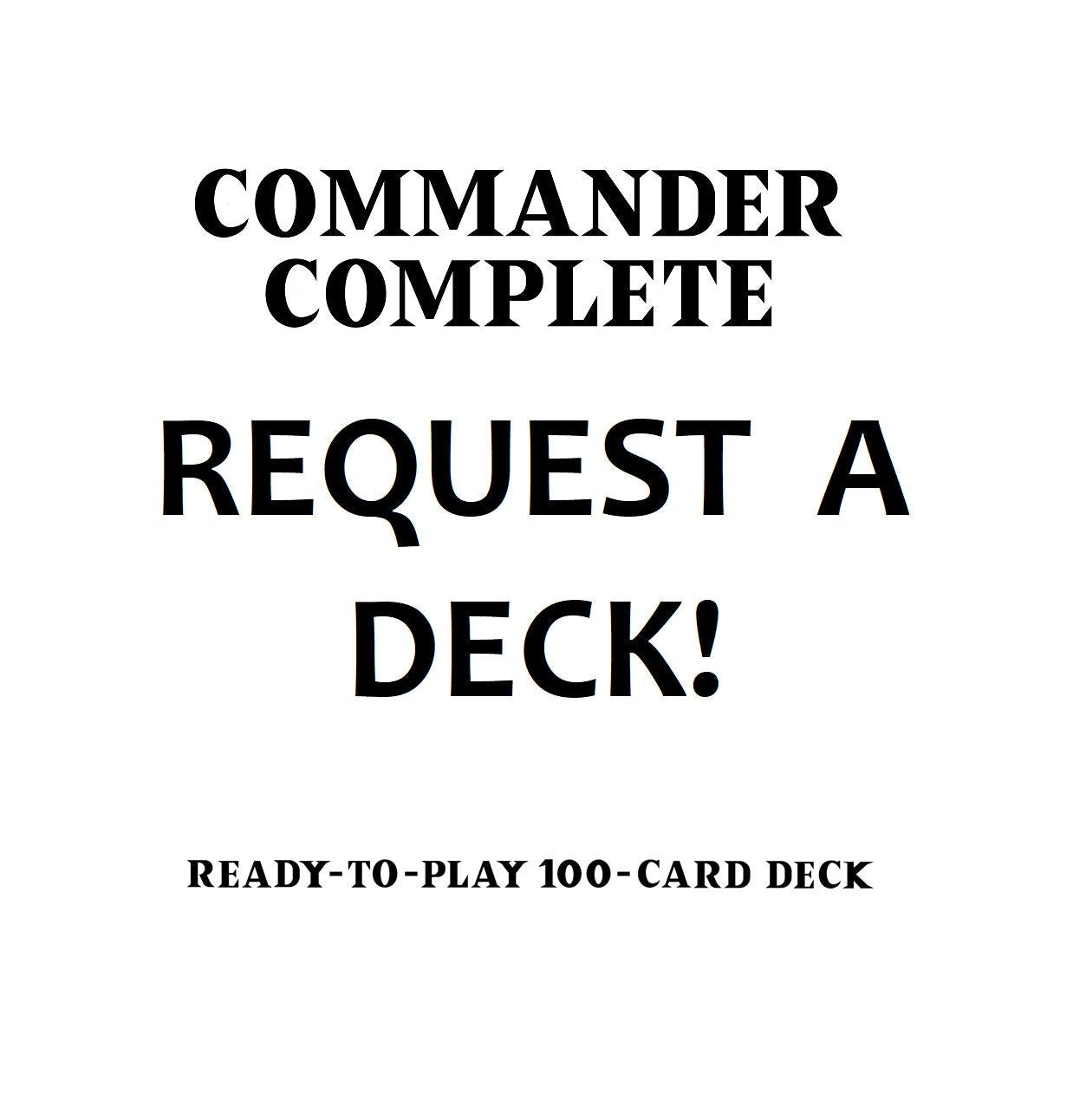 REQUEST a COMMANDER Deck *ULTIMATE POWER*  ELITE Custom Deck Request Built-to-Order Magic Mtg