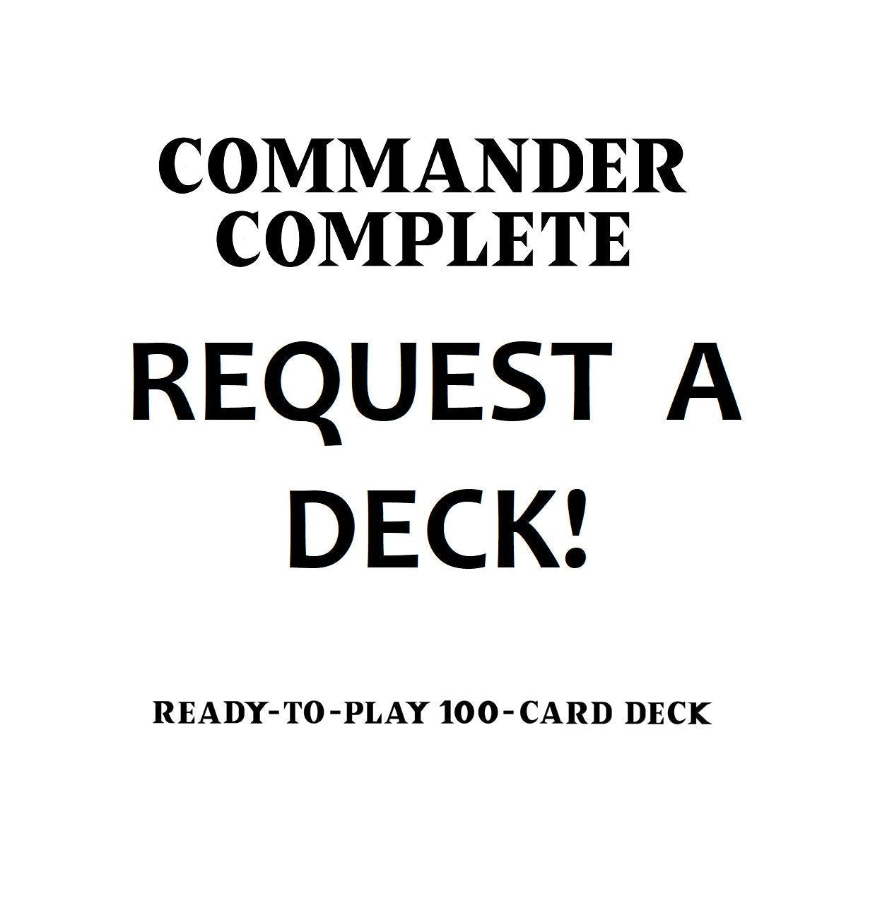 REQUEST a COMMANDER DECK! Custom Deck Request BuilttoOrder Magic Mtg